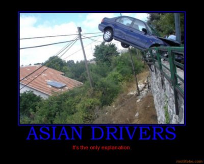 asian-drivers-asian-drivers-its-the-only-explanation-funny-c-demotivational-poster-1251364545.jpg