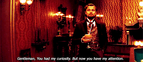 rdo-DiCaprio-Django-Unchained-You-Had-my-Curiosity.gif