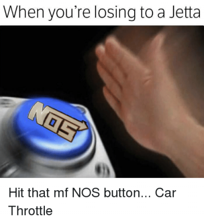 en-youre-losing-to-a-jetta-hit-that-mf-nos-4202887.png